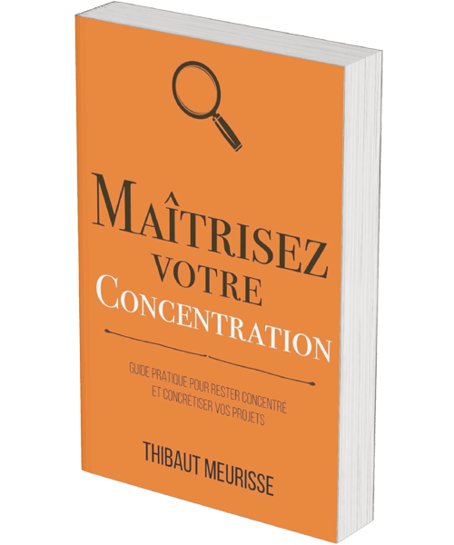 Maîtrisez votre concentration